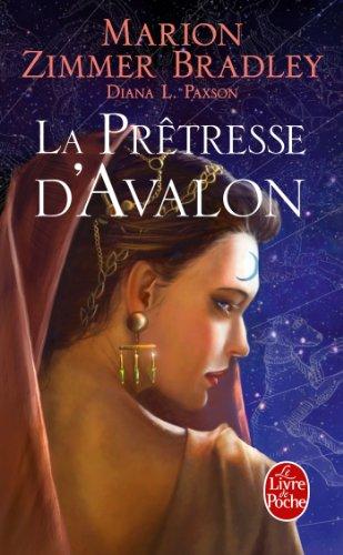 Les dames du lac. Vol. 4. La prêtresse d'Avalon