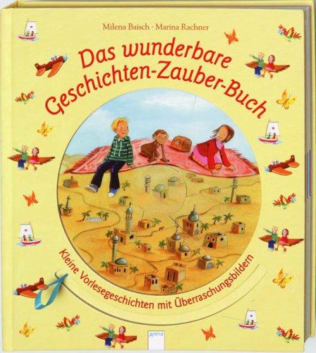 Das wunderbare Geschichten-Zauber-Buch: Kleine Vorlesegeschichten mit Überraschungsbildern