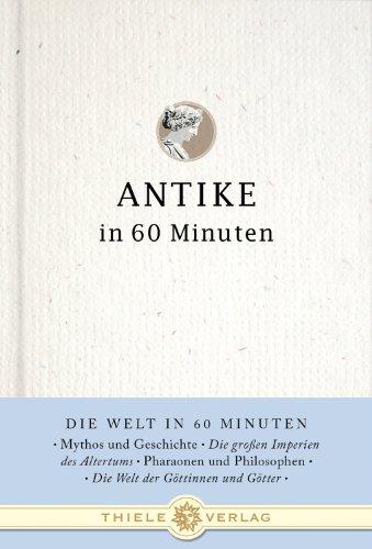 Antike in 60 Minuten