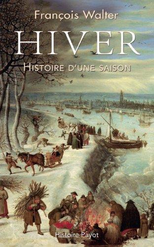 Hiver : histoire d'une saison