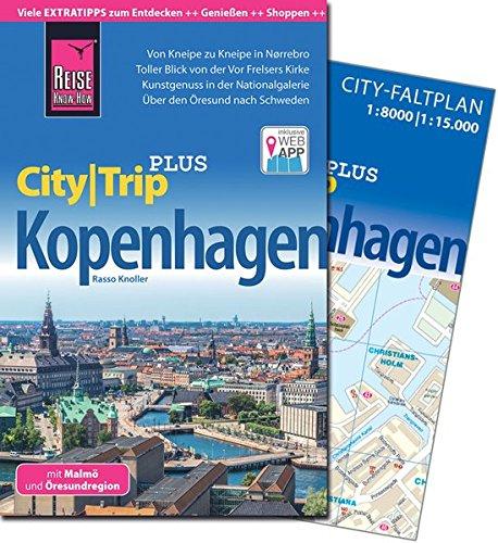 Reise Know-How  CityTrip PLUS Kopenhagen  mit Malmö und Öresundregion: Reiseführer mit Faltplan und kostenloser Web-App