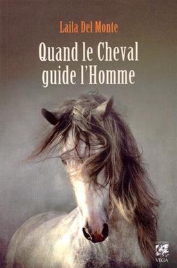 Quand le cheval guide l'homme