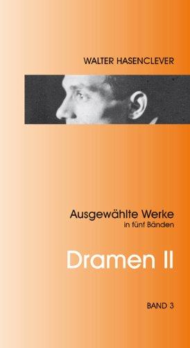 Ausgewählte Werke in fünf Bänden / Dramen II: Ein besserer Herr /Ehen werden im Himmel geschlossen