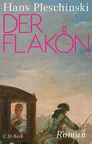 Der Flakon: Roman