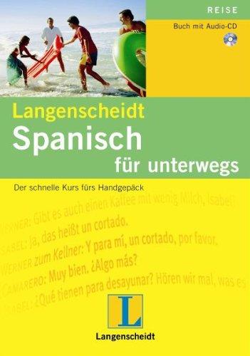 Spanisch für unterwegs. Mit CD. Der schnelle Kurs fürs Handgepäck