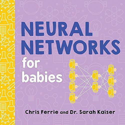 Neural Networks for Babies (Baby University)