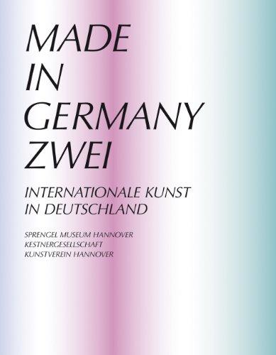 Made in Germany 2: Internationale Kunst in Deutschland