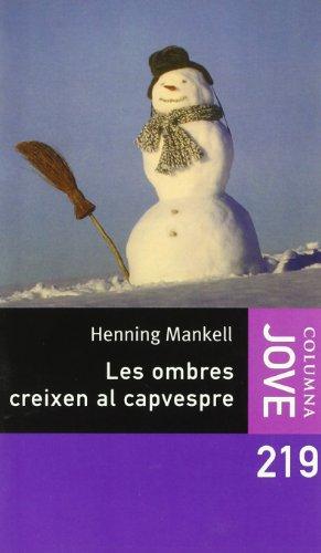 Les ombres creixen al capvespre (BIBLIOTECA HENING MANKELL (COLUMNA))