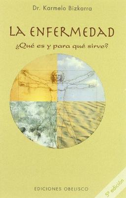 La enfermedad, ¿qué es y para que sirve? (SALUD Y VIDA NATURAL)