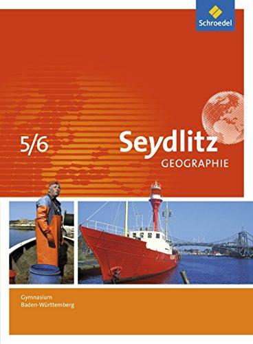 Seydlitz Geographie - Ausgabe 2016 für Gymnasien in Baden-Württemberg: Schülerband 5 / 6