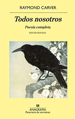 Todos Nosotros: Poesía completa (Panorama de narrativas, Band 996)