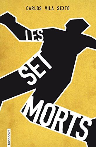 Les set morts (Ficció, Band 39)