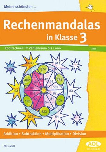 Meine schönsten Rechenmandalas: Kopfrechnen Kl. 3: Addition, Subtraktion, Multiplikation und Division im Zahlenraum bis 1.000 (3. Klasse)