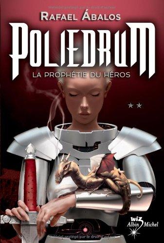 Poliedrum. Vol. 2. La prophétie du héros