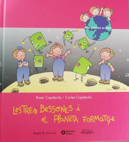 Les Tres Bessones i el planeta del formatge (Una mirada al món, Band 1)