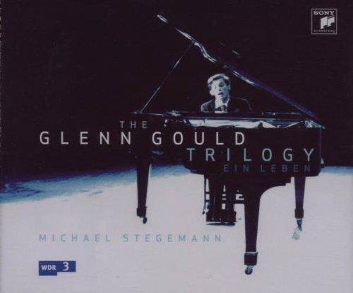 The Glenn Gould Trilogy-Ein Leben