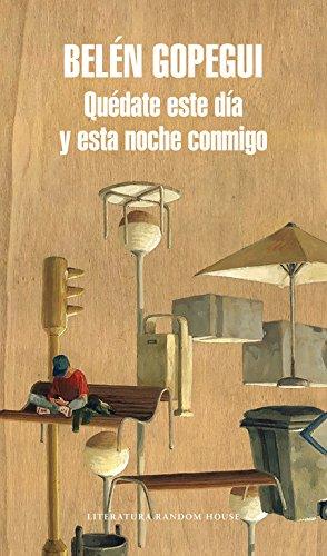 Quédate este día y esta noche conmigo (Literatura Random House, Band 101101)