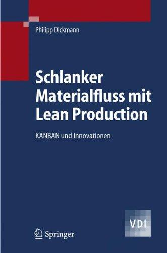 Schlanker Materialfluss mit Lean Production,  Kanban und Innovationen.