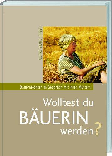 Wolltest du Bäuerin werden?