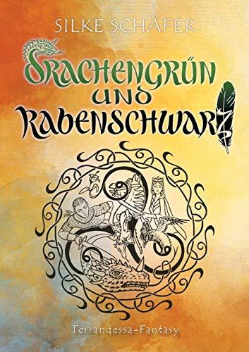 Drachengrün und Rabenschwarz: Terrandessa Fantasy