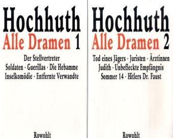 Alle Dramen: Der Stellvertreter, Soldaten, Guerillas, Die Hebamme, Inselkomödie, Entfernte Verwandte / Tod eines Jägers, Juristen, Ärztinnen, Judith, ... Sommer 14, Hitlers Dr. Faust: 2 Bände.