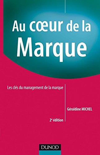 Au coeur de la marque : les clés du management de la marque