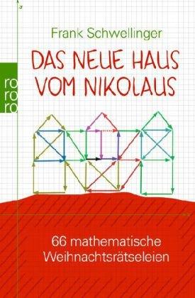 Das neue Haus vom Nikolaus: 66 mathematische Weihnachtsrätseleien