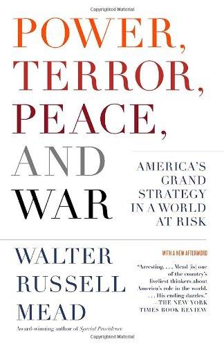 Power, Terror, Peace, and War: America's Grand Strategy in a World at Risk