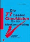 Die siebenundsiebzig (77) besten Checklisten für Ihr Direktmarketing. Umfassend, detailliert, sofort einsetzbar