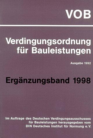 Verdingungsordnung für Bauleistungen ( VOB). Ergänzungsband 1998 zur Ausgabe 1992. VOB Teil B - VOB Teil C