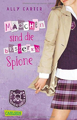 Gallagher Girls, Band 2: Mädchen sind die besseren Spione