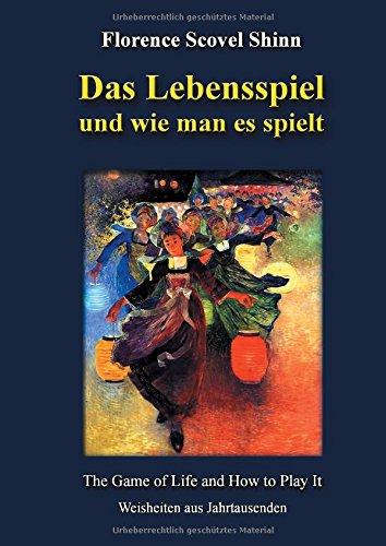 Das Lebensspiel und wie man es spielt: The Game of Life and How to Play It