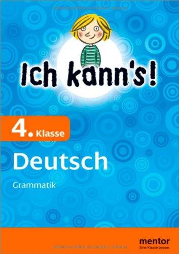 Ich kann's! 4. Klasse Deutsch: Grammatik (mentor: Ich kann's!)