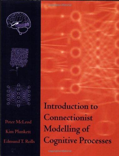 Introduction To Connectionist Modelling Of Cognitive Processes