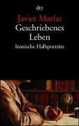 Geschriebenes Leben: Ironische Halbporträts