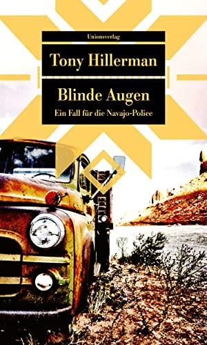 Blinde Augen: Kriminalroman. Ein Fall für die Navajo-Police (2) (metro): Mit einem Nachwort von Claus Biegert. Kriminalroman. Ein Fall für die Navajo-Police (2) (Unionsverlag Taschenbücher)