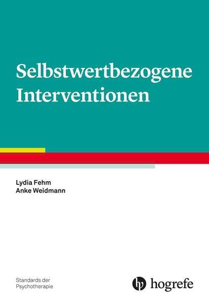 Selbstwertbezogene Interventionen (Standards der Psychotherapie)