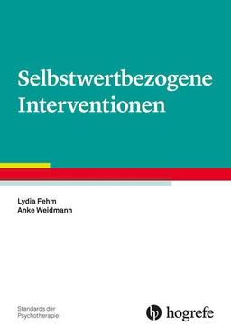 Selbstwertbezogene Interventionen (Standards der Psychotherapie)