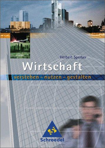 Wirtschaft verstehen - nutzen - gestalten: Schülerband