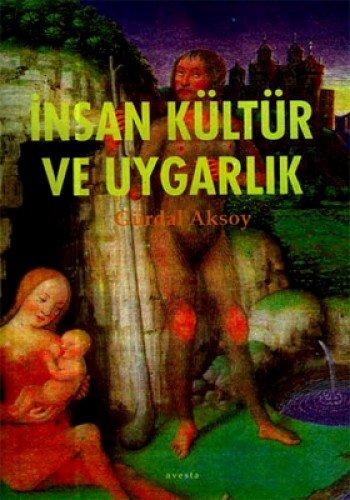 İNSAN KÜLTÜR VE UYGARLIK