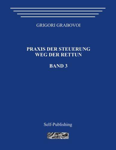 Praxis der Steuerung. Weg der Rettun. Band 3.