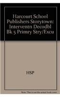 Storytown: Intervention Decodable Book 5: Harcourt School Publishers Storytown