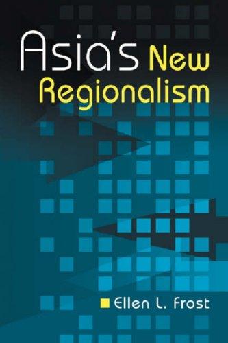 Frost, E: Asia's New Regionalism