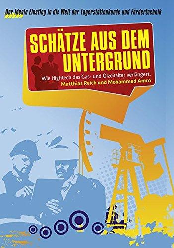 Schätze aus dem Untergrund: Der ideale Einstieg in die Welt der Lagerstättenkunde und Fördertechnik