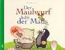 Der Maulwurf hilft der Maus