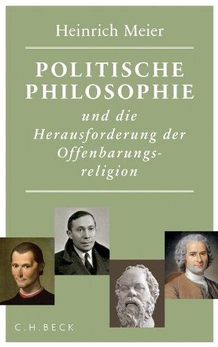 Politische Philosophie und die Herausforderung der Offenbarungsreligion