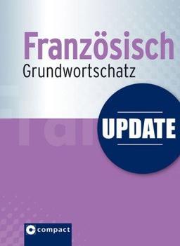 Update - Französisch Grundwortschatz: Der französische Grundwortschatz im Pocket-Format: Für Schüler ab der 5. Klasse