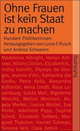 Ohne Frauen ist kein Staat zu machen: Hundert Politikerinnen (suhrkamp taschenbuch)