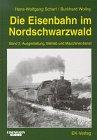 Die Eisenbahn im Nordschwarzwald, Bd.2, Ausgestaltung, Betrieb und Maschinendienst