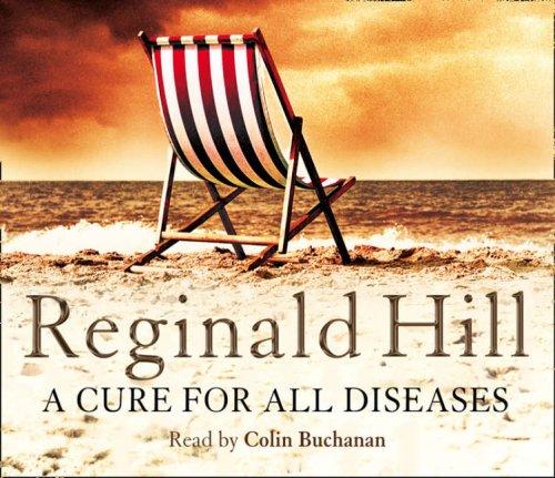 A Cure for All Diseases. by Reginald Hill